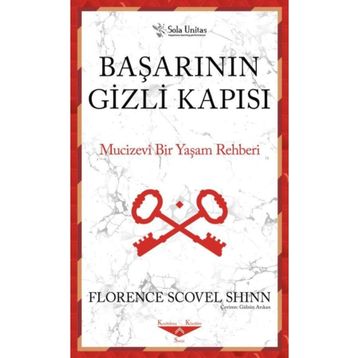 Başarının Gizli Kapısı Mucizevi Bir Yaşam Rehberi - Florence Scovel Shinn Sola