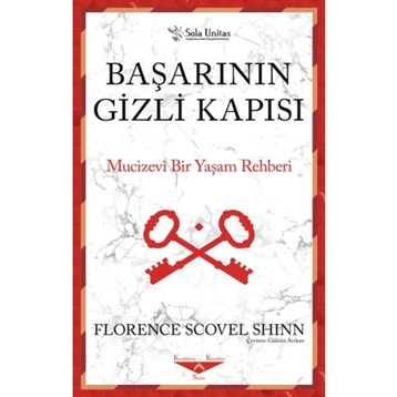 Başarının Gizli Kapısı Mucizevi Bir Yaşam Rehberi - Florence Scovel Shinn Sola