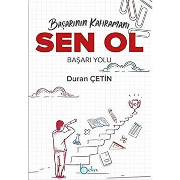 Başarının Kahramanı Sen Ol Başarı Yolu Duran Çetin