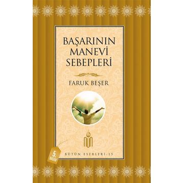 BAŞARININ MANEVI SEBEPLERI - FARUK BEŞER