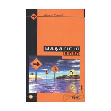 BAŞARININ SIRLARI - ALEXIS CARREL