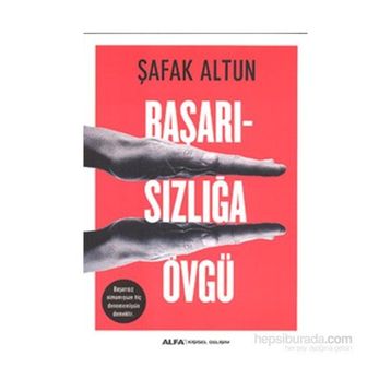 Başarısızlığa Övgü - Şafak Altun
