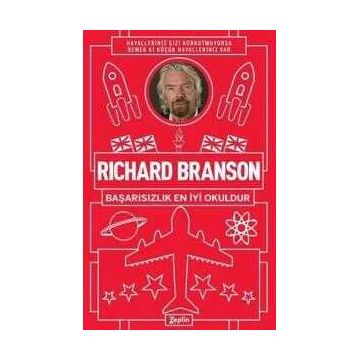 Başarısızlık En İyi Okuldur - Richard Branson