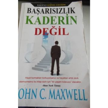 Başarısızlık Kaderin Değil - John C. Maxwell