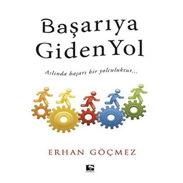 Başarıya Giden Yol -Erhan Göçmez