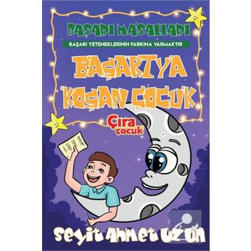 Başarıya Koşan Çocuk - Seyit Ahmet Uzun