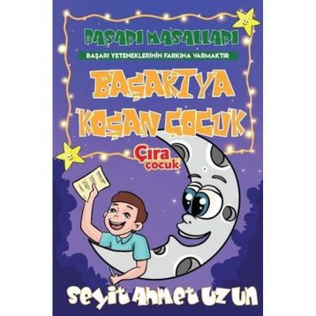 Başarıya Koşan Çocuk - Seyit Ahmet Uzun