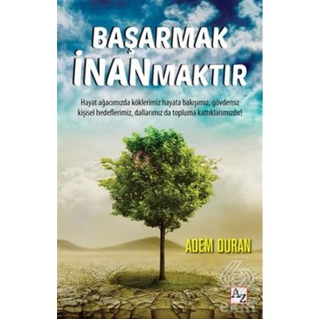 Başarmak İnanmaktır - Adem Duran