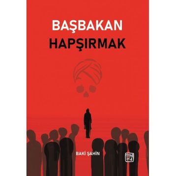 Başbakan Hapşırmak Baki Şahin