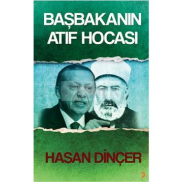 Başbakanın Atıf Hocası - Hasan Dinçer