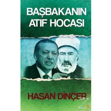 Başbakanın Atıf Hocası - Hasan Dinçer