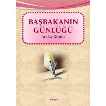 BAŞBAKANIN GÜNLÜĞÜ - ATALAY GIRGIN