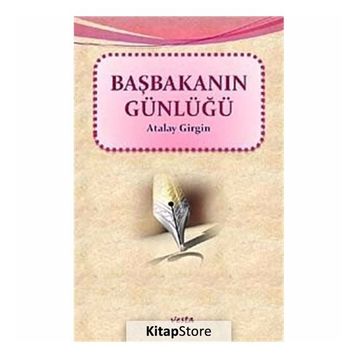 BAŞBAKANIN GÜNLÜĞÜ - ATALAY GIRGIN