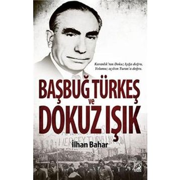 Başbuğ Türkeş ve Dokuz Işık - İlhan Bahar