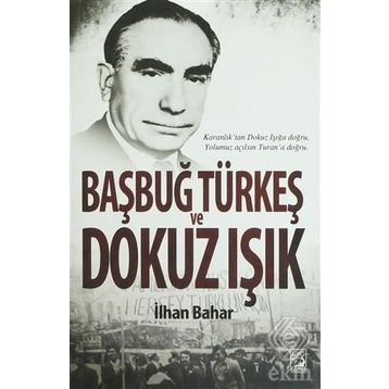 Başbuğ Türkeş ve Dokuz Işık - İlhan Bahar