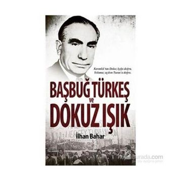 Başbuğ Türkeş ve Dokuz Işık - İlhan Bahar