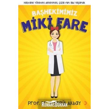 Başhekimimiz Miki Fare - Ayşegül Akbay