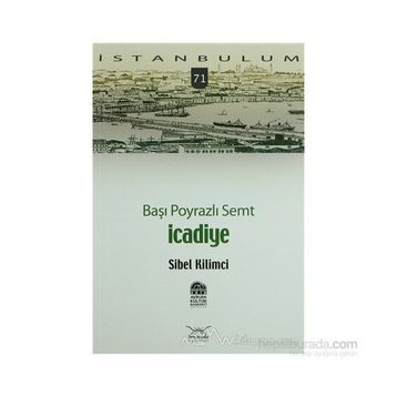 BAŞI POYRAZLI SEMT İCADİYE - SIBEL KILIMCI