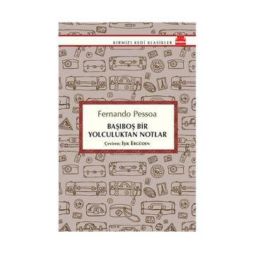 Başıboş Bir Yolculuktan Notlar - Fernando Pessoa
