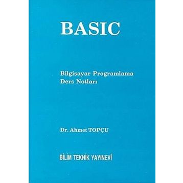 Basic Bilgisayar Programlama Ders Notları - Ahmet Topçu