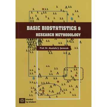 Basic Biostatistics And Research Methodology - Mustafa Ş. Şenocak