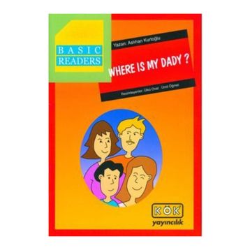 Basic Readers - Where Is My Dady? - Aslıhan Kurtoğlu
