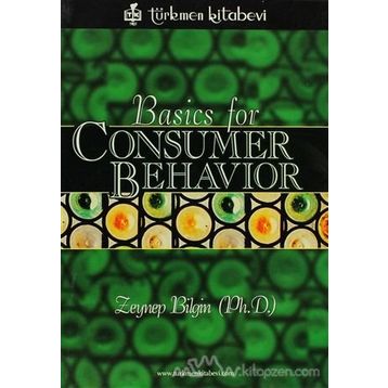 Basics for Consumer Behavior - Zeynep Bilgin