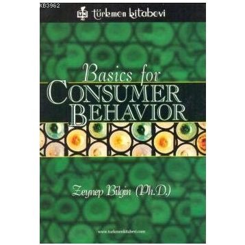 Basics for Consumer Behavior - Zeynep Bilgin