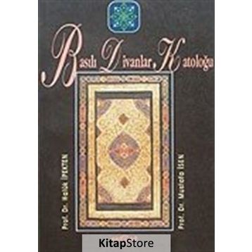 Basılı Dıvanlar Kataloğu - Haluk İpekten - Mustafa İsen