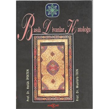 Basılı Dıvanlar Kataloğu - Haluk İpekten - Mustafa İsen