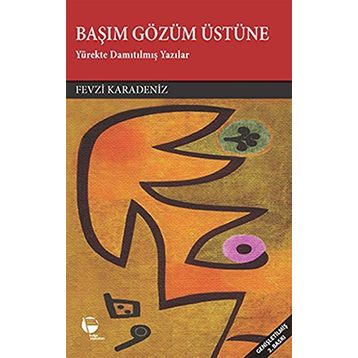 BAŞIM GÖZÜM ÜSTÜNE - FEVZI KARADENIZ