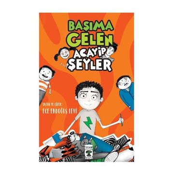 Başıma Gelen Acayip Şeyler Timaş Çocuk