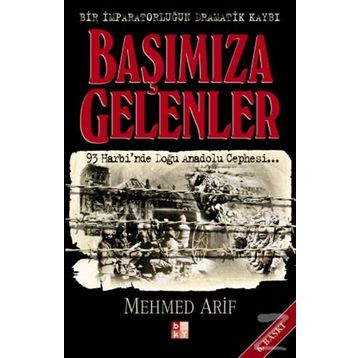 Başımıza Gelenler - Mehmet Arif