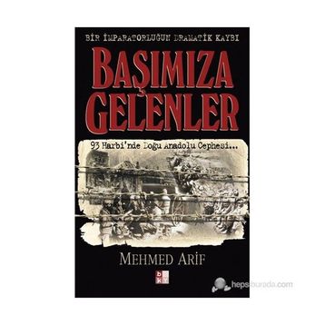Başımıza Gelenler - Mehmet Arif