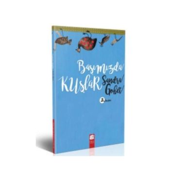 Başımızda Kuşlar - Sandra Gobet