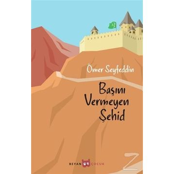 Başını Vermeyen Şehid - Ömer Seyfeddin
