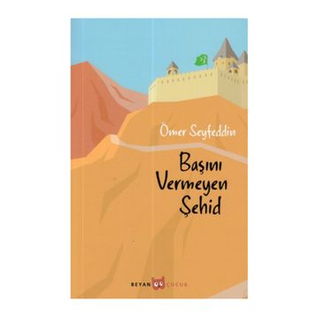 Başını Vermeyen Şehid - Ömer Seyfeddin