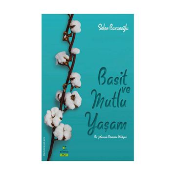 Basit ve Mutlu Yaşam - Selen Baranoğlu