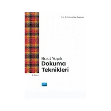 Basit Yapılı Dokuma Teknikleri Fatma Nur Başaran