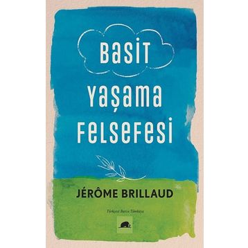 Basit Yaşama Felsefesi Jerome Brillaud