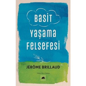 Basit Yaşama Felsefesi Jerome Brillaud