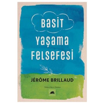 Basit Yaşama Felsefesi Jerome Brillaud