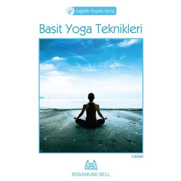 BASIT YOGA TEKNIKLERI - ROSAMUND BELL