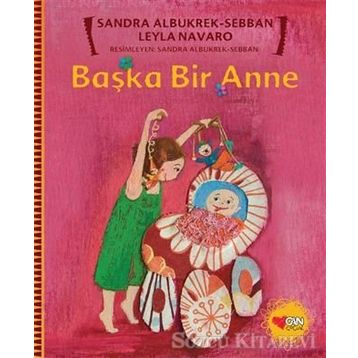 BAŞKA BIR ANNE - LEYLA NAVARO;SANDRA ALBUKREK