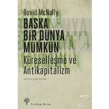 Başka Bir Dünya Mümkün - David McNally