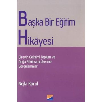 Başka Bir Eğitim Hikayesi - Nejla Kurul