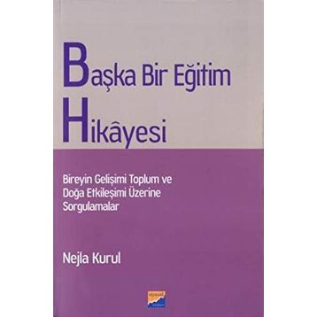 Başka Bir Eğitim Hikayesi - Nejla Kurul