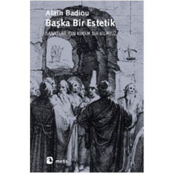 Başka Bir Estetik - Alain Badiou