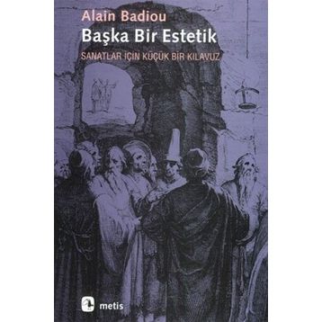 Başka Bir Estetik - Alain Badiou