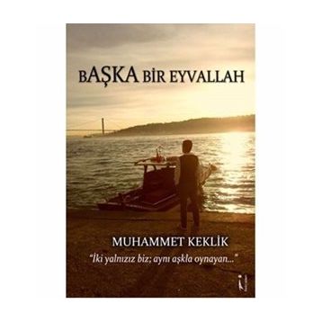 Başka Bir Eyvallah - Muhammet Keklik